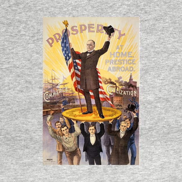 PROSPERITY At Home Prestige Abroad by William McKinley Capitalism Vintage by vintageposters